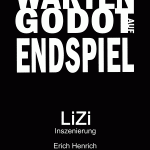 LiZi inszeniert: Endspiel LiZi inszeniert: Endspiel
